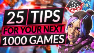 25 FASTEST Tips for Your Next 1000 GAMES - EVERYONE MUST Know This - Apex Legends Guide
