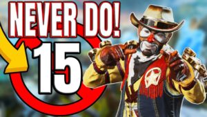15 Things You Should NEVER Do In Apex Legends