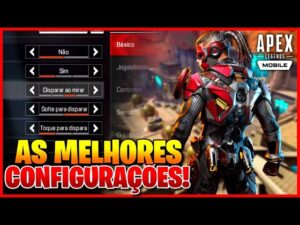 MELHORES CONFIGURAÇÕES PRA JOGAR APEX LEGENDS MOBILE LISO