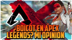 ¿BOICOT EN APEX LEGENDS? MOTIVOS + MI OPINIÓN #NoApexAugust