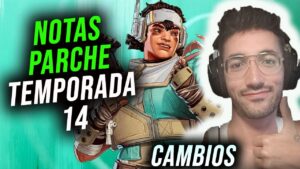 PARCHE Temporada 14 de Apex Legends - TODOS LOS CAMBIOS - Mapa, personajes, nerfeos, loot, etc!