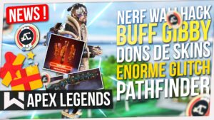 Apex News : DONNER et ECHANGER ses SKINS, Nerf Meta Wallhack, Buff Gibraltar, Nouveau Kraber...