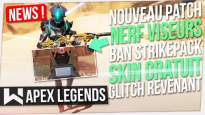 Apex News : Patch Officiel & Nerf Viseurs (!), Ban Strikepack, Skin Gratuit, Glitch Revenant...
