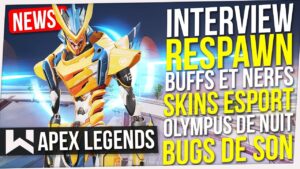News Apex : Interview Respawn (Buffs & Nerfs), Bugs de Son, Skins Esports, Olympus de Nuit...