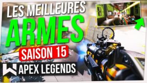 Tuto Apex : les MEILLEURES ARMES (Meta) de la SAISON 15 ! (Tier List)