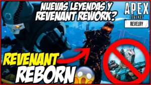 ¡Nuevas leyendas filtradas! "Revenant REBORN" ¿Rework de Revenant? | Apex Legends REVELRY