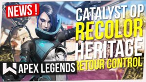 Apex News : Event Héritage Recolor & Retour Controle, Catalyst OP, 200 Employés Apex Virés…