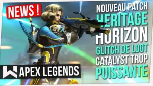Apex News : Sortie Mise à Jour, Héritage Horizon, Glitch de Loot (Abusé) Crash Serveurs...