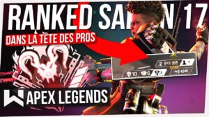 Apex : JOUER COMME LES pros en Saison 17 (POUR MONTER VITE EN RANKE)