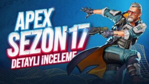 Sezon 17 Bütün Değişiklikler ve Yenilikler - Apex Legends Türkçe