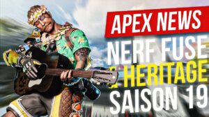 Apex News : Nerf Fuse, Héritage S19 & Cheat Manette