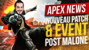 Apex News : Nouveau Patch, Perte de Joueurs, Feat. Post Malone !