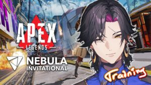 【APEX LEGENDS】TRAINING FOR #NebulaInvitational【NIJISANJI EN | Vezalius Bandage】