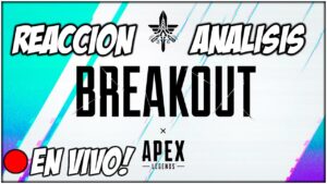 Analizando y reaccionando al nuevo GAMEPLAY Trailer de Apex legends Temporada 20 "BREAKOUT"