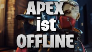 Apex Legends ist OFFLINE!