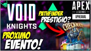 ¡Nuevo evento filtrado! VOIDKNIGHTS ¿Skin PRESTIGIO de PATHFINDER filtrada? | Apex Legends UPHEAVAL